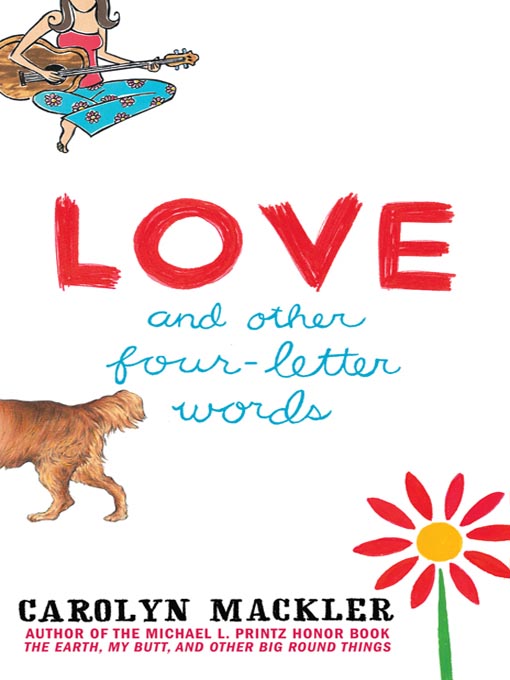 Title details for Love and Other Four-Letter Words by Carolyn Mackler - Available